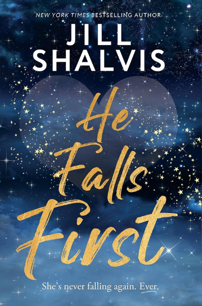 He falls first by Jill Shalvis
